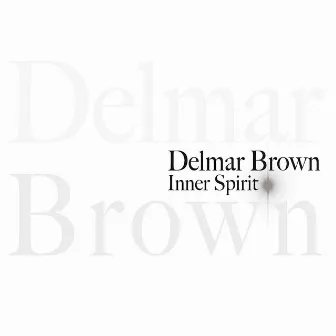 Inner Spirit by Delmar Brown