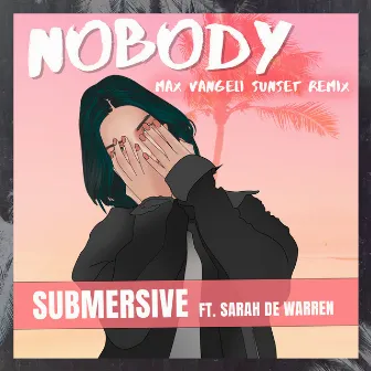 Nobody by SUBMERSIVE