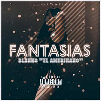 Fantasias by Blanko 