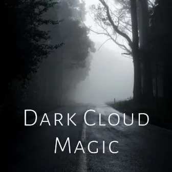 Dark Cloud Magic by Lunch Time Music