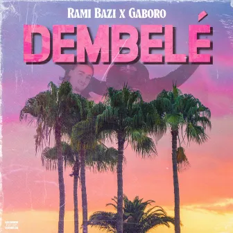 DEMBELÉ by Gaboro