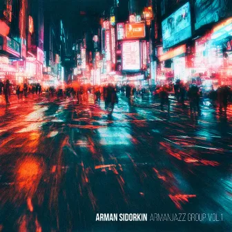 Armanjazz Group, Vol. 1 by Arman Sidorkin