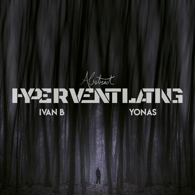 Hyperventilating (feat. Ivan B & YONAS)