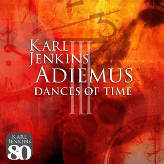 Adiemus III - Dances Of Time by Adiemus