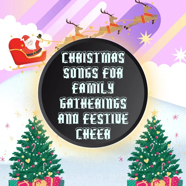 Christmas Songs for Family Gatherings and Festive Cheer