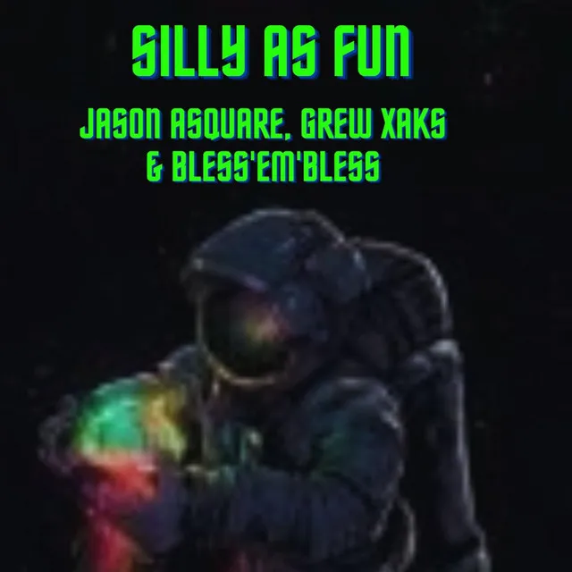 Silly As Fun [Bless'Em'Bless Remix]