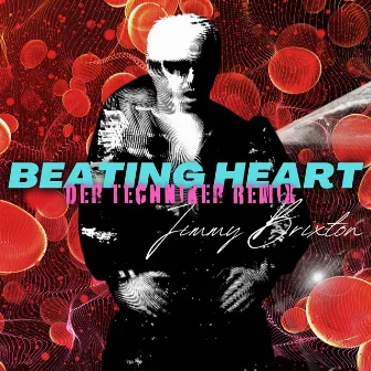 Beating Heart (Der Techniker Remix) by Jimmy Brixton