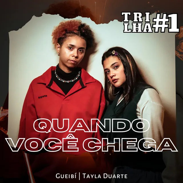 Trilha #1: Quando Você Chega