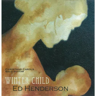 Winter Child by Ed Henderson