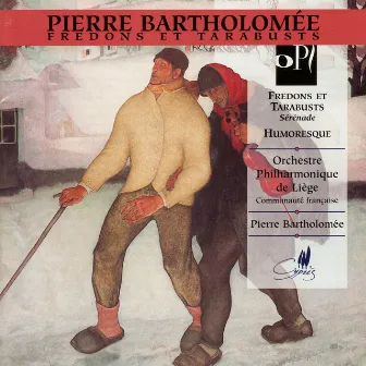 Bartholomée: Fredons et Tarabusts by Pierre Bartholomée