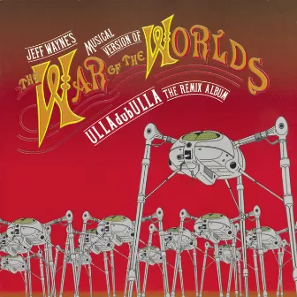 Jeff Wayne's Musical Version of The War of the Worlds: ULLAdubULLA - The Remix Album by Unknown Artist