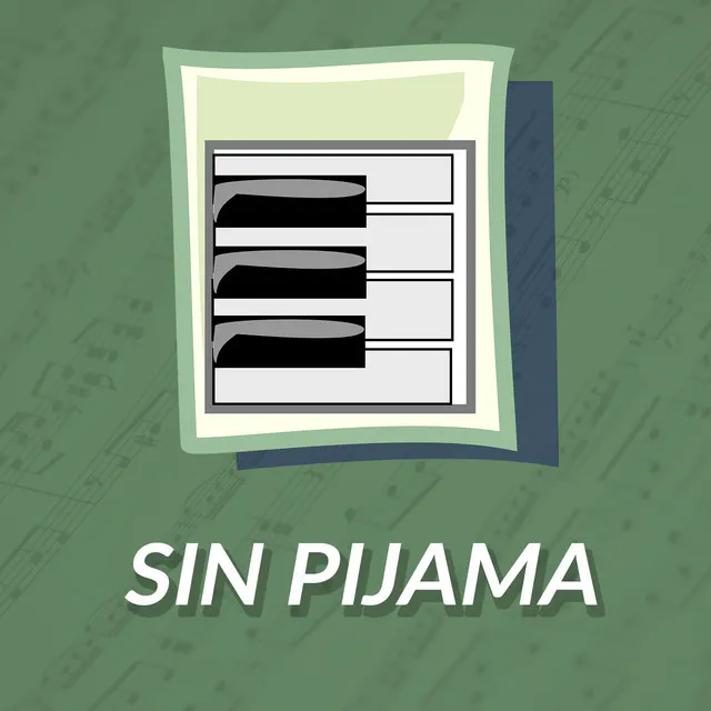 Sin Pijama - Piano Version