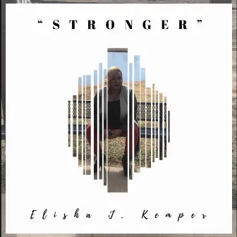 Stronger by Elisha J. Kemper