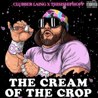 The Cream Of The Crop by Clubber Laing