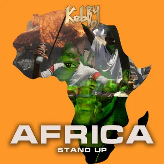 Africa Stand Up by Kebby Boy