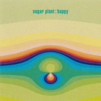 Happy by sugar plant