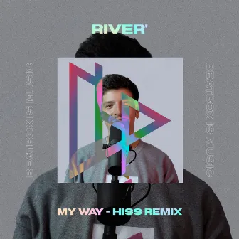 My Way (Hiss Remix) by Hiss