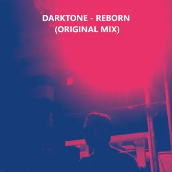 Reborn by Darktone