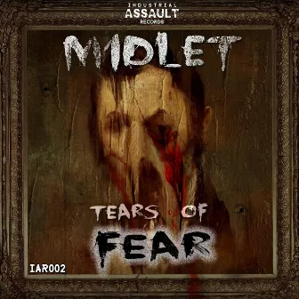 Tears Of Fear EP by M1dlet