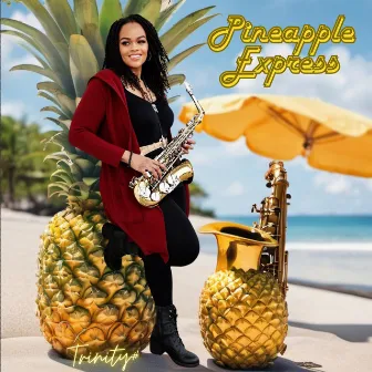 Pineapple Express by Trinity Sharpe