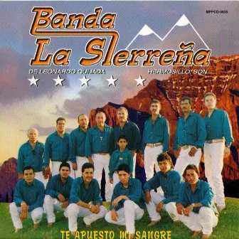 Te Apuesto Mi Sangre by Banda La Sierreña