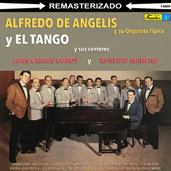 Alfredo de Angelis y el Tango by Alfredo de Angelis Y Su Orquesta Tipica