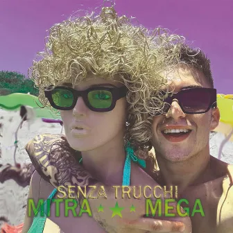 Senza Trucchi by Mega