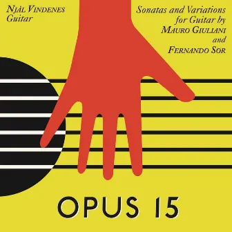 Op. 15, Sonatas and Variations for Guitar by Mauro Giuliani and Fernando Sor by Njål Vindenes