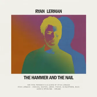 The Hammer and the Nail by Ryan Lerman