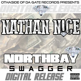 NorthBay Swagger (Digital Release) by Nathan N!ce