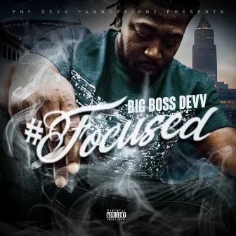 #Focused by Big Boss Devv