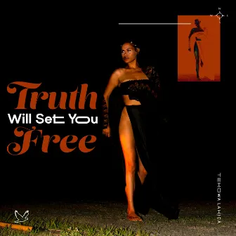 Truth Will Set You Free by Tekowa Lakica