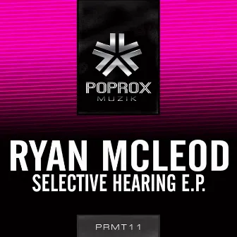 Selective Hearing EP by Ryan Mcleod