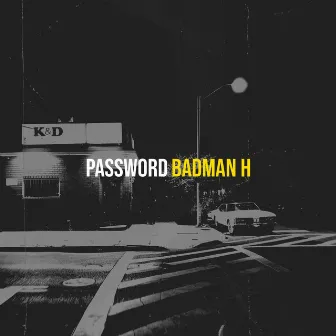 Password by Badman H