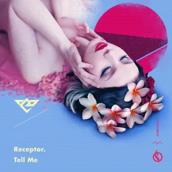 Tell Me by Receptor