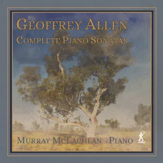 Geoffrey Allen: Complete Piano Sonatas by Geoffrey Allen