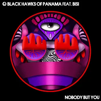 Nobody but You by Black Hawks of Panama