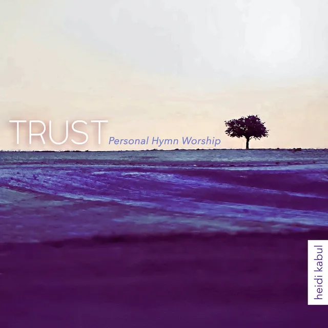 Trust - Personal Hymn Worship