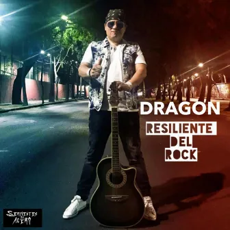 Resiliente del Rock by Dragon Serpientes de Acero