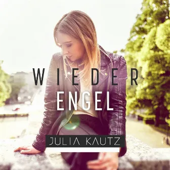 Wieder Engel by Julia Kautz