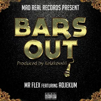 Bars Out by Mr Flex