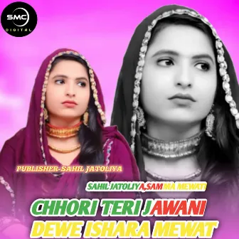 CHHORI TERI JAWANI DEWE ISHARA MEWAT by Samma Mewati