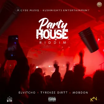 Party House Riddim by Mobdon