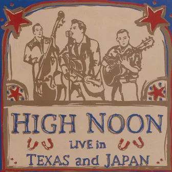 Live in Texas and Japan by High Noon