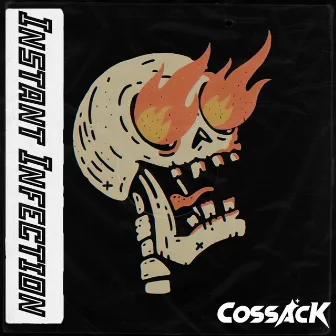 Instant Infection by COSSACK