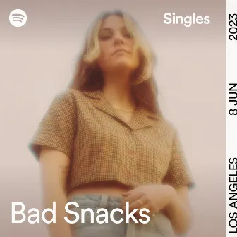 Spotify Singles by Bad Snacks