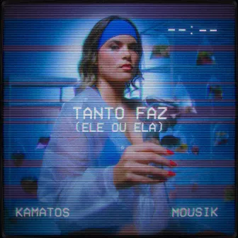 Tanto Faz (Ele ou Ela) by Kamatos