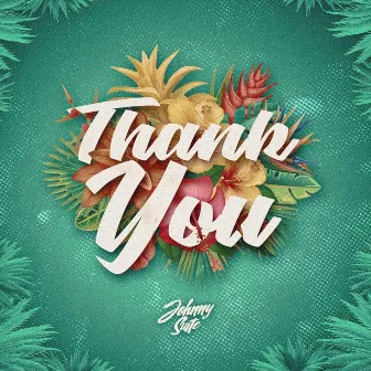 Thank You by Johnny Suite