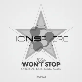 Won't Stop by B.Exp