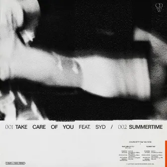 Take Care of You / Summertime by Charlotte Day Wilson